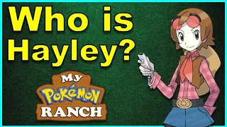 Remember Hayley From My Pokémon Ranch?