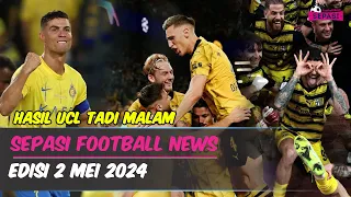 Kalahkan PSG, Satu Kaki Dortmund di Final💥Ronaldo Brace, Al Nassr ke Final💪Parma Promosi ke Serie A🎉