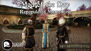 Morrowind Mod of the Day - Repopulated Morrowind Showcase