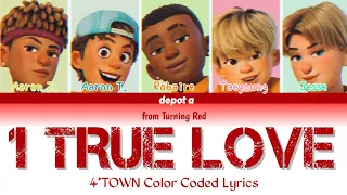 '1 TRUE LOVE' Lyrics from "Turning Red" - 4*TOWN / Finneas O'Connell (Color Coded Lyrics)