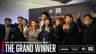 The Grand Winner | The Legendary Journey Ep. 3 | MPL-PH Caster Search 2022