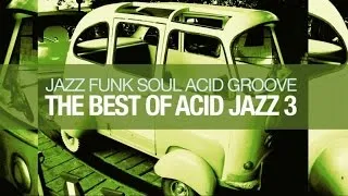 The Best of Acid Jazz Funk & Soul | Acid Groove Vol 3 Winter 2023 [Funk, House, Acid Jazz Vibes]