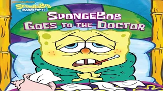 📚 SpongeBob Goes to the Doctor Read Aloud Books For Children Bedtime Stories