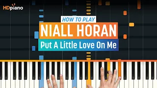 How to Play "Put a Little Love on Me" by Niall Horan | HDpiano (Part 1) Piano Tutorial