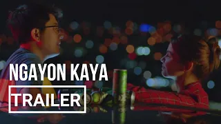 Ngayon Kaya (2020) – Paulo Avelino & Janine Gutierrez | Filipino Movie Trailer & Blurb