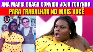 Ana Maria Braga convida Jojo Todynho para trabalhar no Mais Você