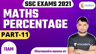 11:00 AM - SSC 2021 Exams | Maths Percentage by Dharmendra Sir (Part-11)