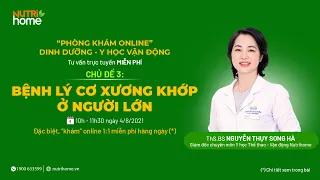 Livestream -  Bệnh lý cơ xương khớp ở người lớn | CTCH Tâm Anh