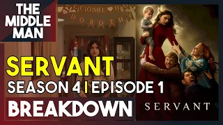 SERVANT Season 4 Episode 1 BREAKDOWN | Ending Explained, Theories, Predictions, Review