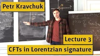 CFTs in Lorentzian signature - Petr Kravchuk (Lecture 3)