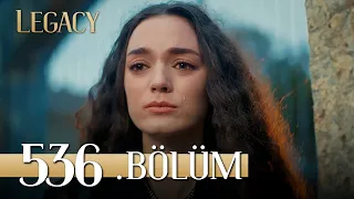 Emanet 536. Bölüm | Legacy Episode 536