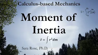 Moment of Inertia (Calculus-based Mechanics)
