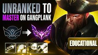 EDUCATIONAL Unranked to Master Gangplank - The HIGHEST gold income TOP LANER