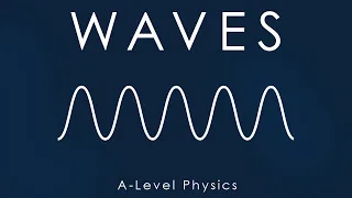 All of WAVES in 15 mins - AS & A-level Physics