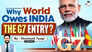 Time has come for India to be included in G7 | G7 Membership | China Geopolitics | UPSC | StudyIQ