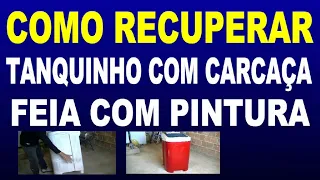 Como recuperar tanquinho com carcaça feia com pintura