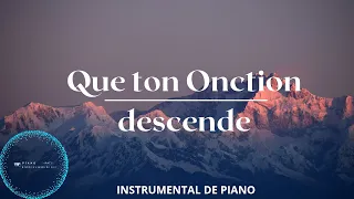 Instrumental prophétique (PRAYING INSTRUMENTAL): Que ton onction descende sur moi.