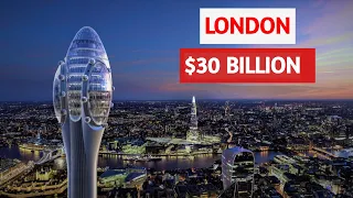 London's $30BN Transformation | 2030 Future MegaProjects and Proposals