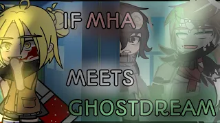 If Mha Meets Ghost Dream || Original? || Gacha Club || Part 1 || My AU