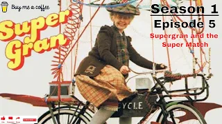 Super Gran (1985) SE1 EP5 - Supergran and the Super Match