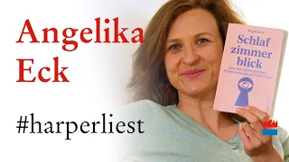 Angelika Eck | SCHLAFZIMMERBLICK | #harperliest