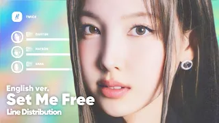 TWICE - Set Me Free (English Ver.) without adlibs | Line Distribution
