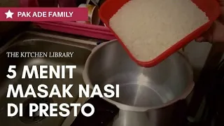 Cara Memasak Nasi: Menggunakan Panci Presto Hanya Dalam Waktu 5 Menit Saja