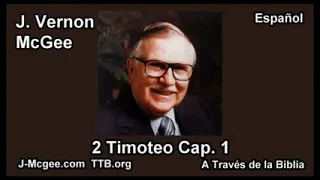 2 TIMOTEO 1 - ESTUDIANDO LA BIBLIA CON ( J Vernon Mcgee)