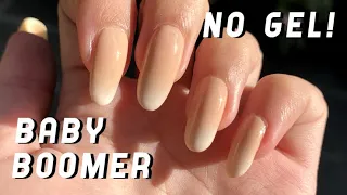 Baby Boomer / Faded French Nails WITHOUT GEL POLISH? | Easy Ombre