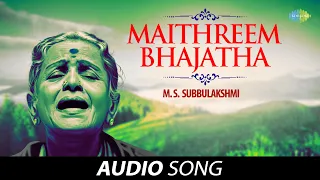 Maithreem Bhajatha | Audio Song | M S Subbulakshmi | Radha Vishwanathan | Carnatic | Classical Music