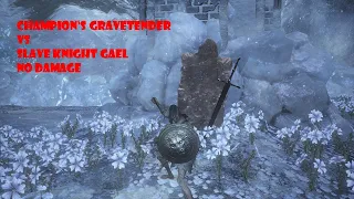 Dark Souls 3 - Slave Knight Gael vs Champion's Gravetender - NO DAMAGE (NG+7)