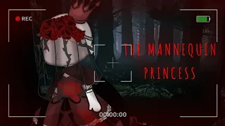 || The Mannequin Princess || Gacha club horror mini movie || Gcmm || -Blood Warning- ||