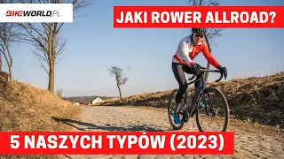 Rowery szosowe endurance / allroad na 2023 rok: co wybrać?