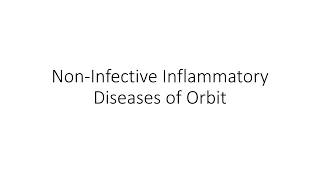 Non-Infective Inflammatory Diseases of Orbit - For Ophthalmology Residents