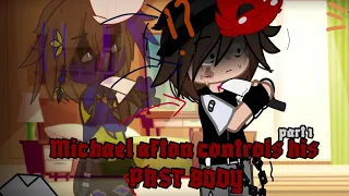 Michael Afton controls his past body || Part 1/3 || Gacha FNaF || Past afton family