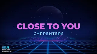 CARPENTERS - CLOSE TO YOU (KARAOKE VERSION)