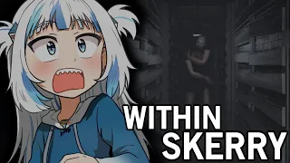 【Within Skerry】very scary