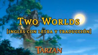 Tarzán | Two Worlds [Phil Collins] | Letra y traducción