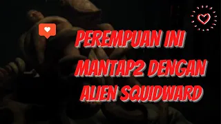 Mantap-mantap dengan Alien Squidward