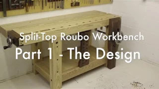 Split-Top Roubo Workbench | Part 1 - The Design