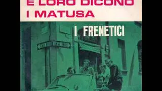 Frenetici - e loro dicono