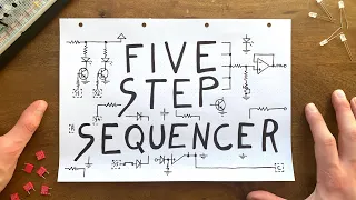 Designing a simple 5-step sequencer from scratch