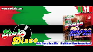 ITALO DISCO BEAT MIX 1 - By DjMax (New Generation)