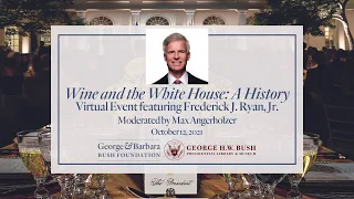 Wine and the White House: A History Virtual Event featuring Frederick J. Ryan, Jr.