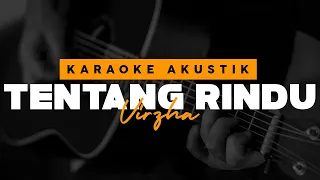 Tentang Rindu - Virzha ( Karaoke Akustik )