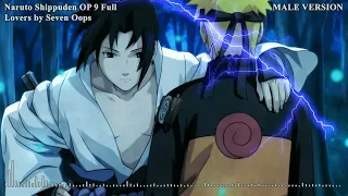 Naruto Shippuden Opening 9 Full Song - Lovers by Seven Oops (7!!) - Male Version no Cover 🎵 ❤️