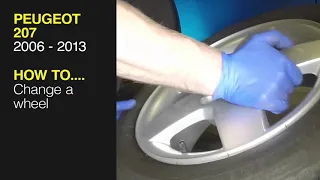 How to Change a wheel on the Peugeot 207 2006 to 2013