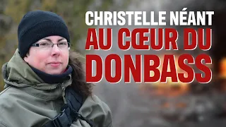 Christelle Néant, au cœur du Donbass