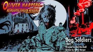 RE-UPLOAD - Dog Soldiers (2002) - Retrospective / Review