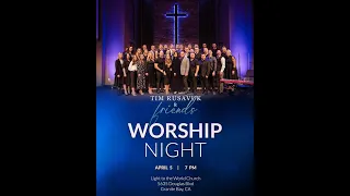 Worship Night, April 5th, 2024 - LIGHT TO THE WORLD CHURCH